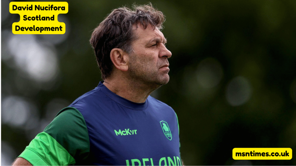 David Nucifora Scotland Development