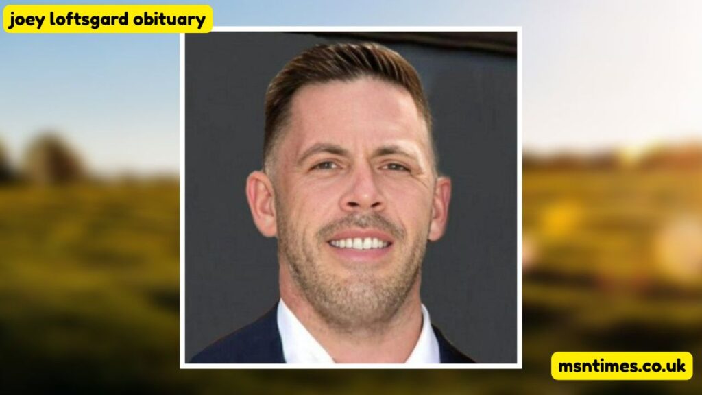joey loftsgard obituary