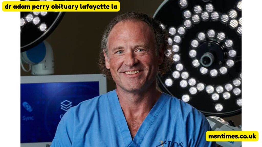 dr adam perry obituary lafayette la