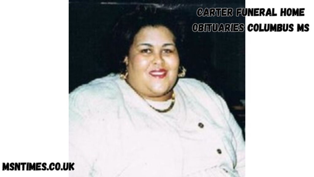 Carter Funeral Home Obituaries Columbus MS