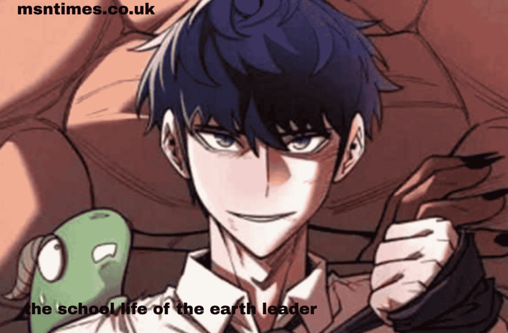 the school life of the earth leader
