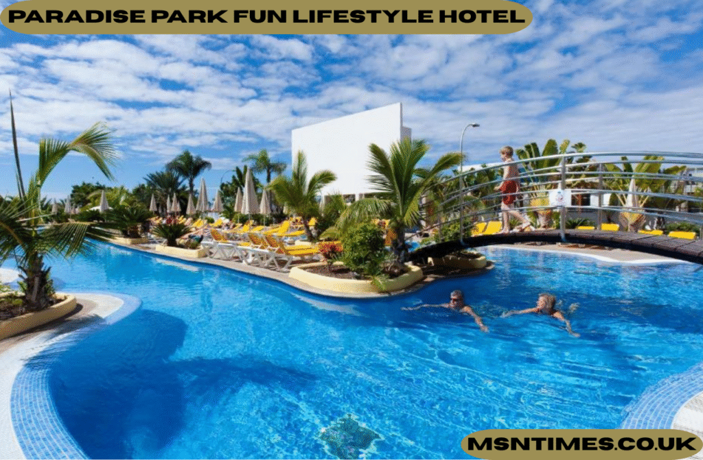 paradise park fun lifestyle hotel