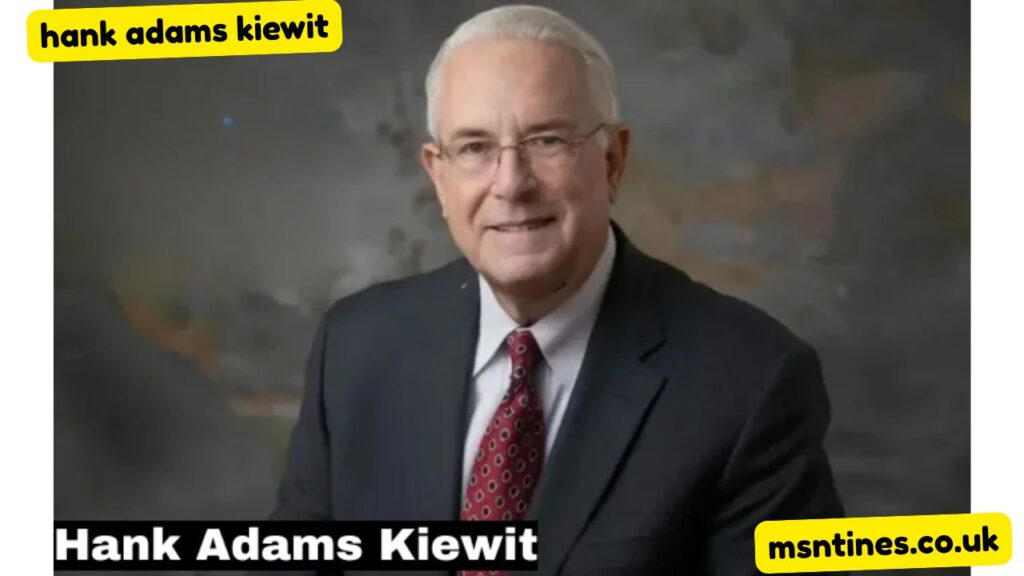 Hank Adams Kiewit