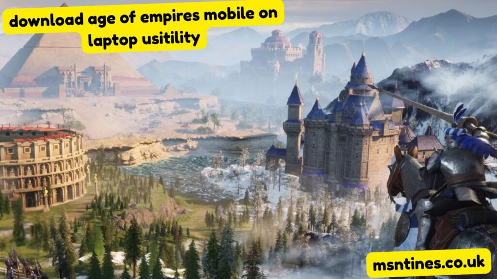 download age of empires mobile on laptop usitility
